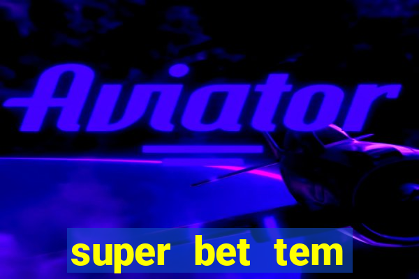 super bet tem pagamento antecipado